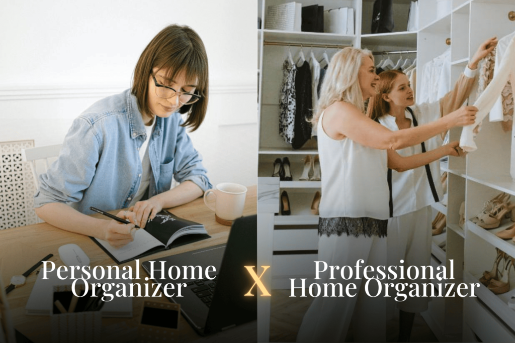 Professional home organizer vs personal organizer helping clients with lifestyle organization